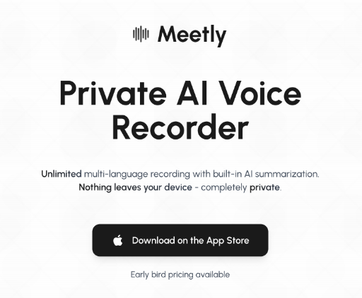 Meetly app iPhone screenshot showing private unlimited meeting recording and AI summary